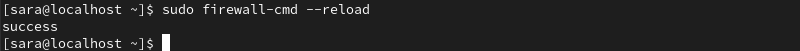 sudo firewall-cmd --reload terminal output