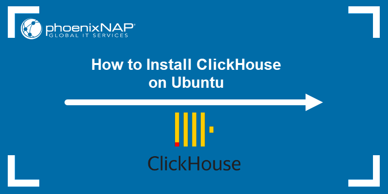 How To Install ClickHouse on Ubuntu