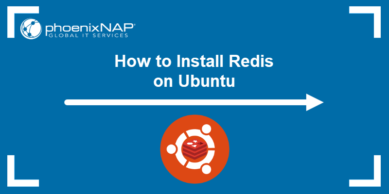 How to Install Redis on Ubuntu