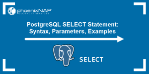 PostgreSQL SELECT Statement: Syntax, Parameters, Examples