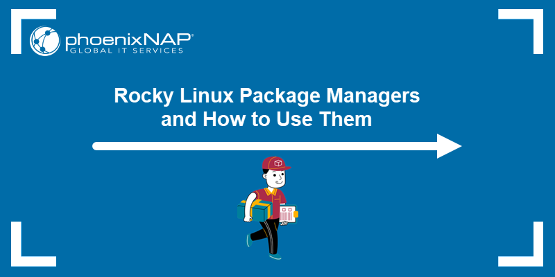 Rocky Linux Package Managers and How to Use Them