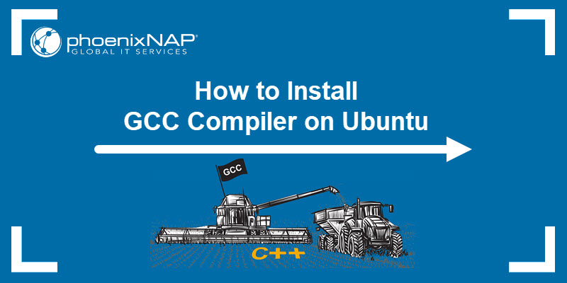 How to Install GCC Compiler on Ubuntu