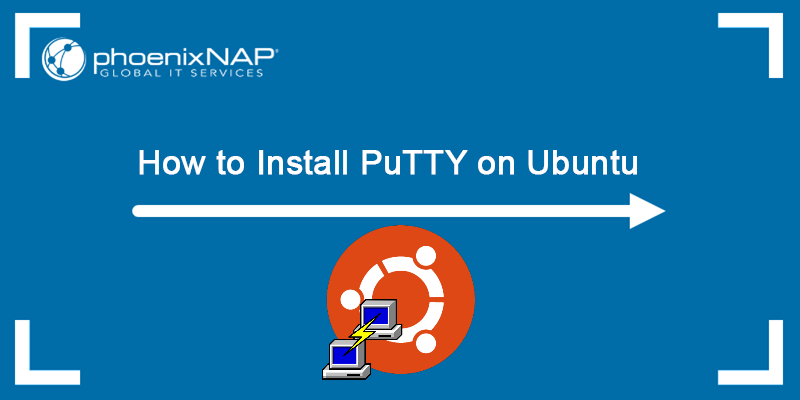 How to Install PuTTY on Ubuntu