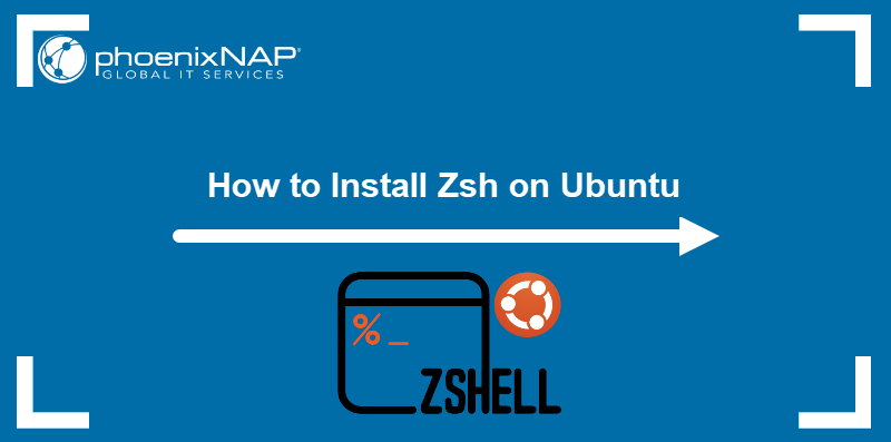 How to install Zsh on Ubuntu - a tutorial.