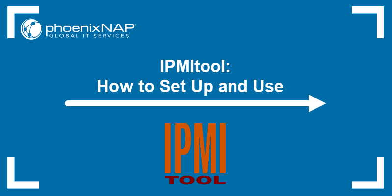 IPMI Tool How to Ser Up and Use