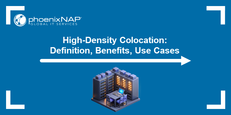 High-density colocation: definition, benefits, use cases.