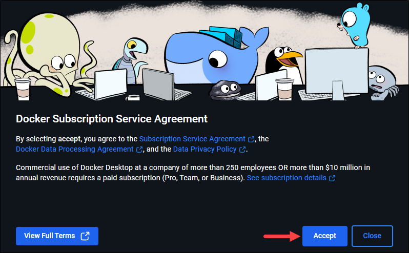 Accept Docker Subscription service agreement.