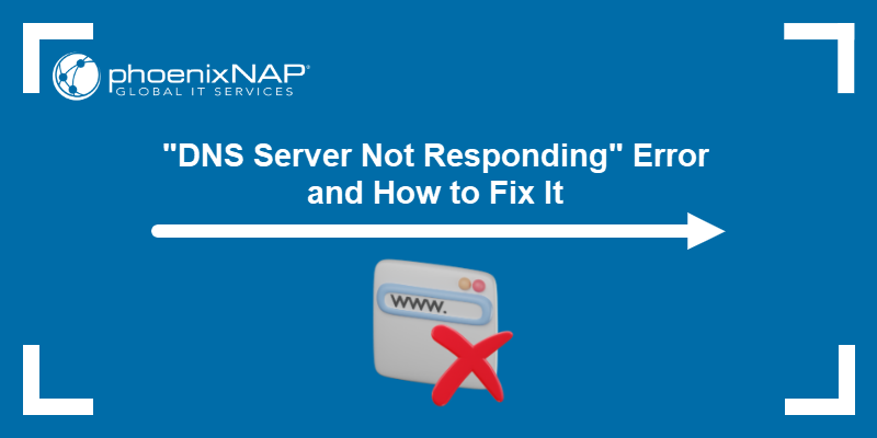 "DNS server not responding" error and how to fix it.