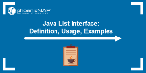 Java List Interface: Definition, Usage, Examples | phoenixNAP KB