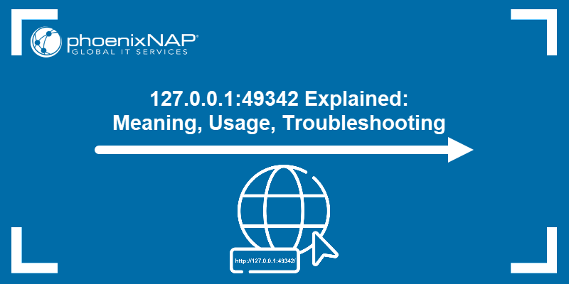 127.0.0.1:49342 Explained: Meaning, Usage, Troubleshooting