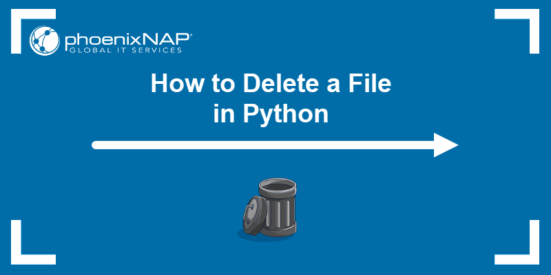How to Delete a File in Python