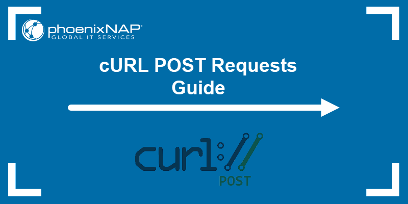 cURL POST Requests Guide