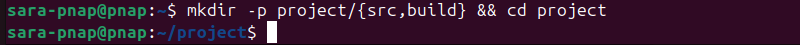 mkdir -p project/{src,build} && cd project terminal output