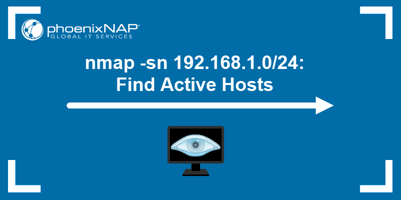 nmap -sn 192.168.1.0/24: Find Active Hosts