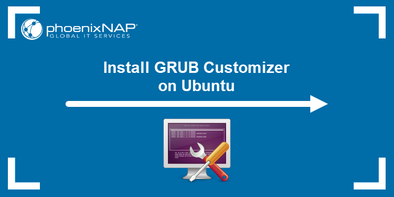 How to Install GRUB Customizer on Ubuntu