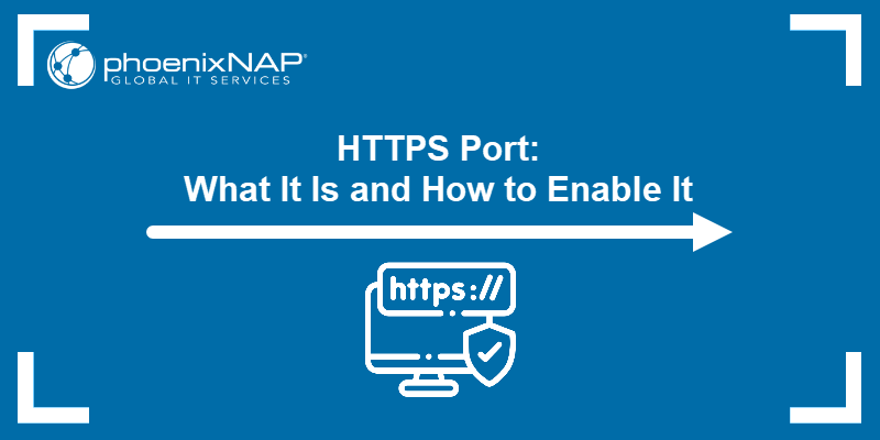 HTTPS Port: What It Is and How to Enable It