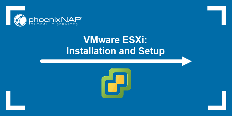 VMware ESXi: installation and setup