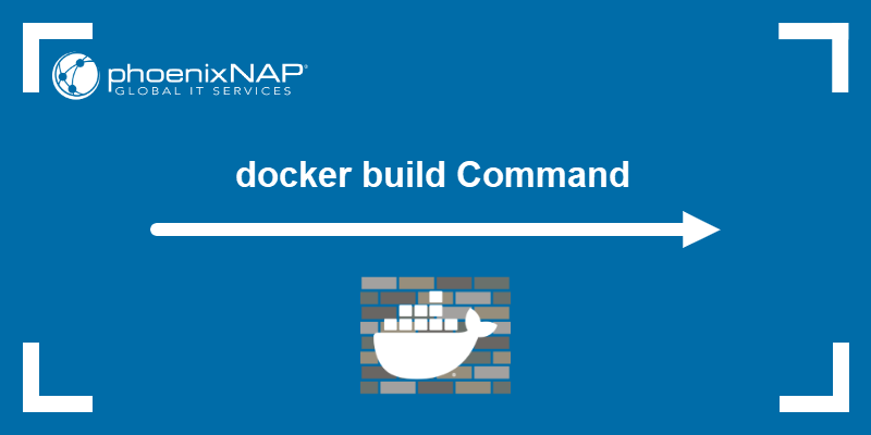 docker build command.