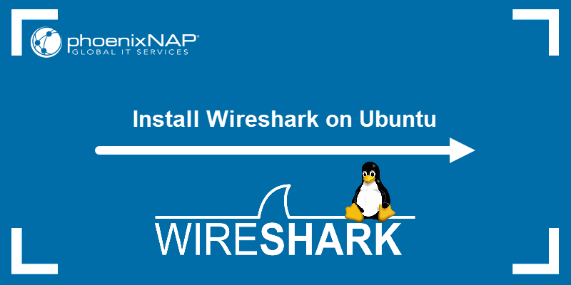 Install Wireshark on Ubuntu