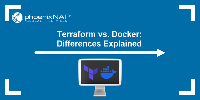 Terraform vs. Docker: Differences explained.