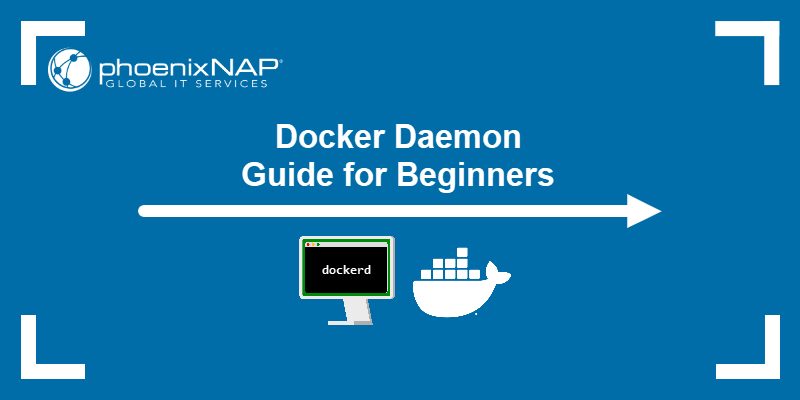Docker Daemon guide for beginners.