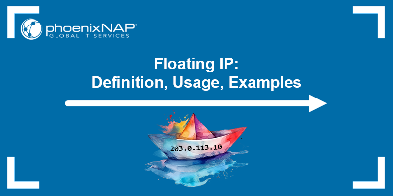 Floating IP definition, usage, and examples.