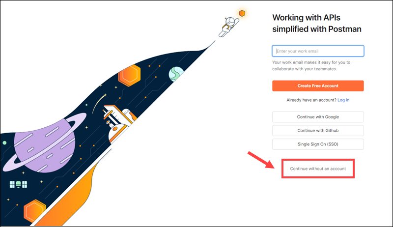 Continue using Postman without an account.