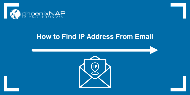 How to Find IP Address From Email