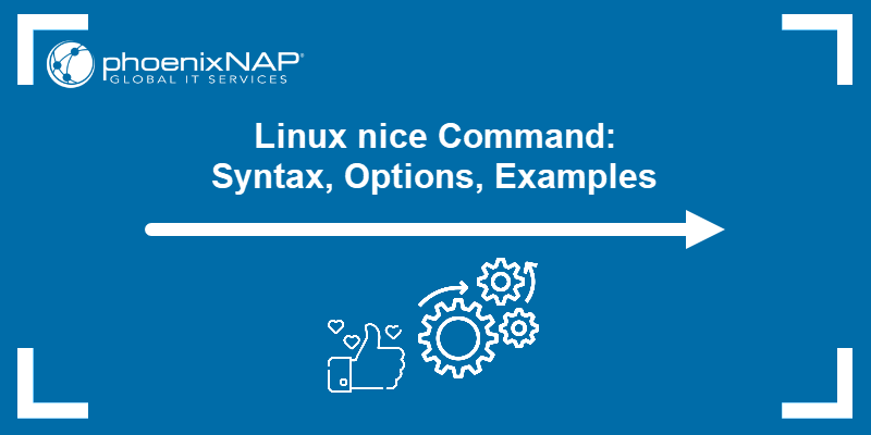 Linux nice Command: Syntax, Options, Examples