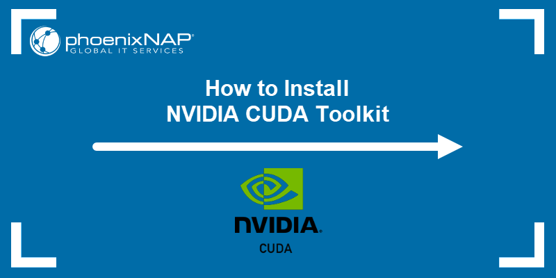 How to Install NVIDIA CUDA Toolkit