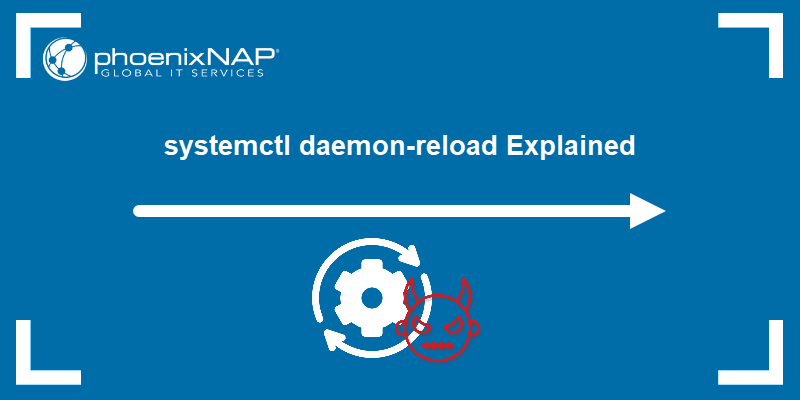 systemctl daemon-reload Explained