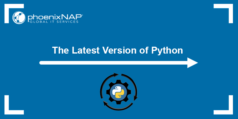 The latest version of Python.