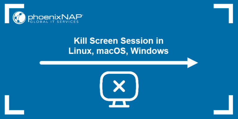 Kill Screen Session in Linux, macOS, Windows