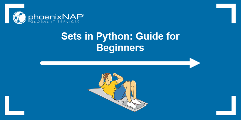 A beginners guide for using sets in Python.