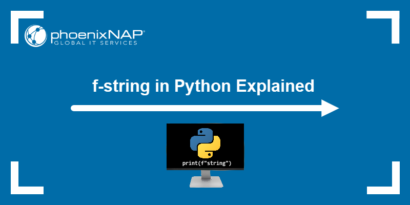 f-string in Python explained.