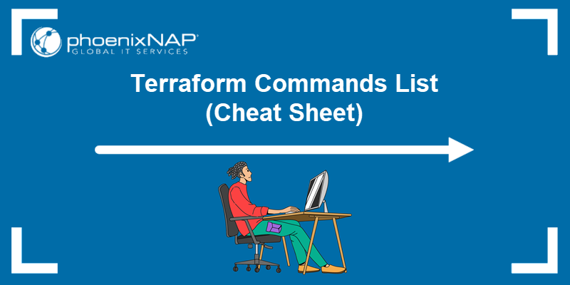 Developer managing infrastructure using Terraform cheat sheet.