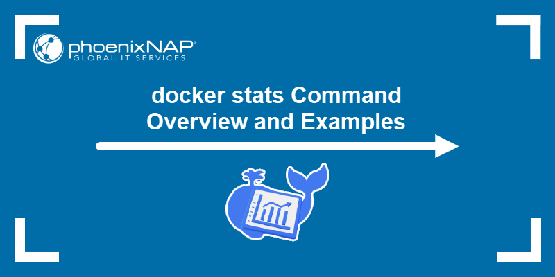 docker stats command overview and examples.