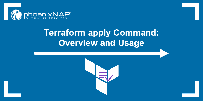Terraform apply Command: Overview and Usage