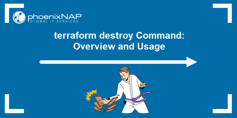 The terraform destroy command overview.