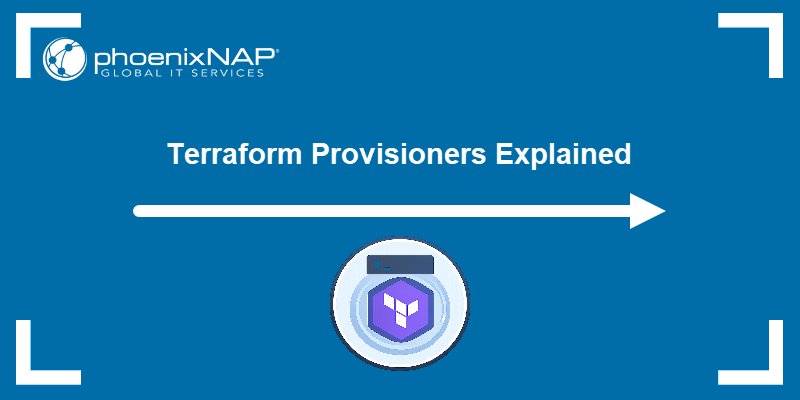 Terraform Provisioners Explained