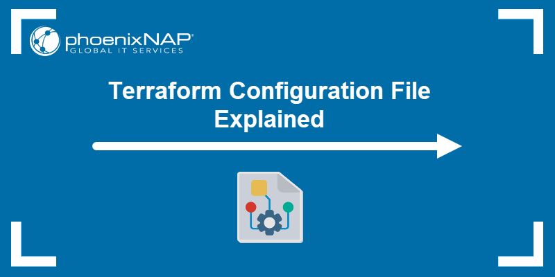 Terraform Configuration File Explained