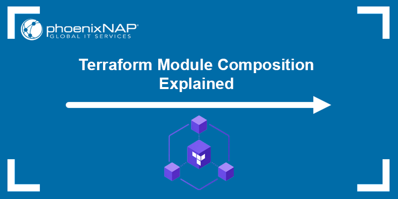Terraform module composition explained.