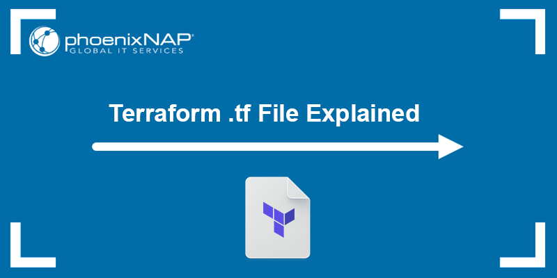 Terraform File - .tf File Explained