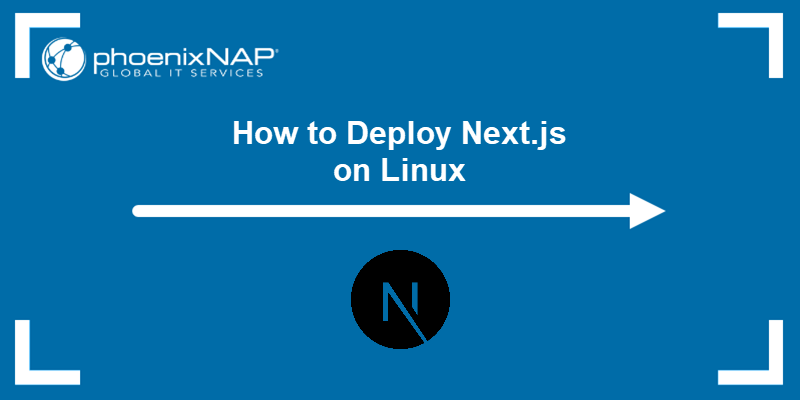 How to deploy Next.js on Linux - a tutorial.